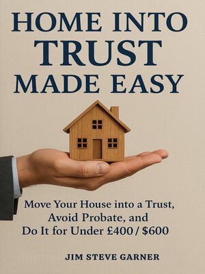 cover image of Home Into Trust Made Easy
